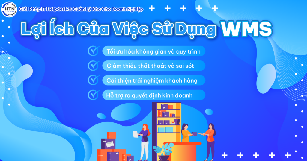 Lợi Ích Của Việc Sử Dụng Phần Mềm Quản Lý Kho Theo Vị Trí