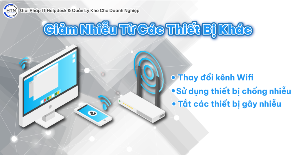 Giảm Nhiễu Từ Các Thiết Bị Khác